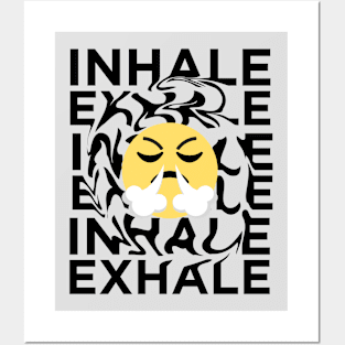 INHALE EXHALE Posters and Art